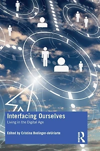 Interfacing Ourselves: Living the Digital Age