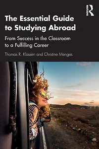 the Essential Guide to Studying Abroad: From Success Classroom a Fulfilling Career