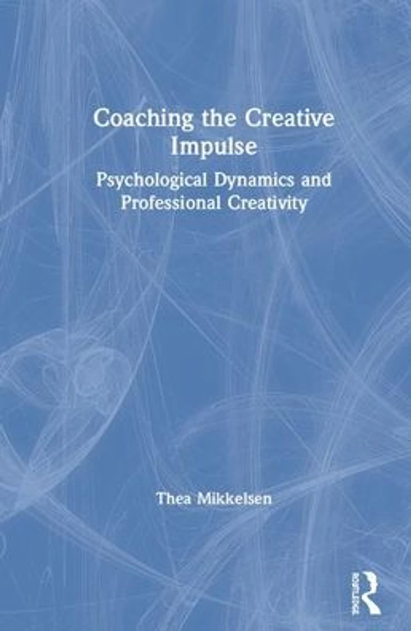 Coaching the Creative Impulse: Psychological Dynamics and Professional Creativity