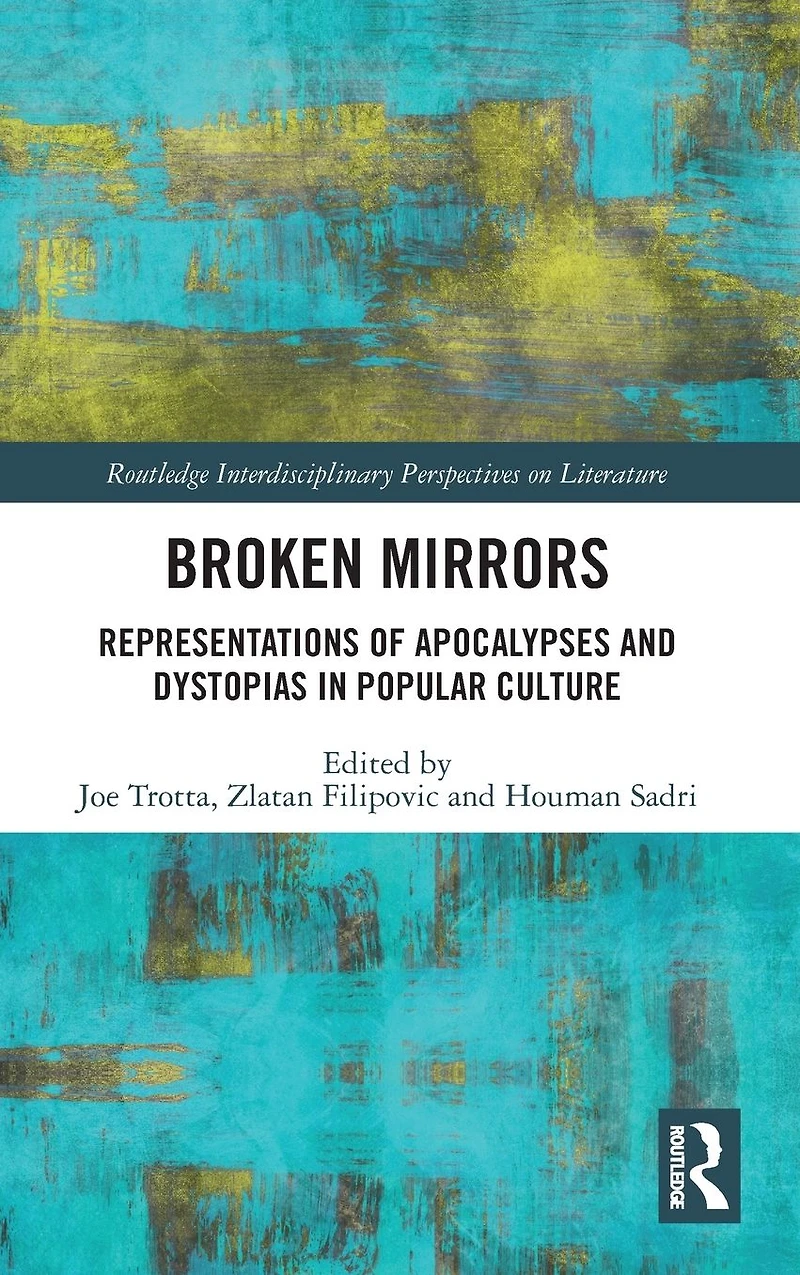 Broken Mirrors: Representations of Apocalypses and Dystopias Popular Culture
