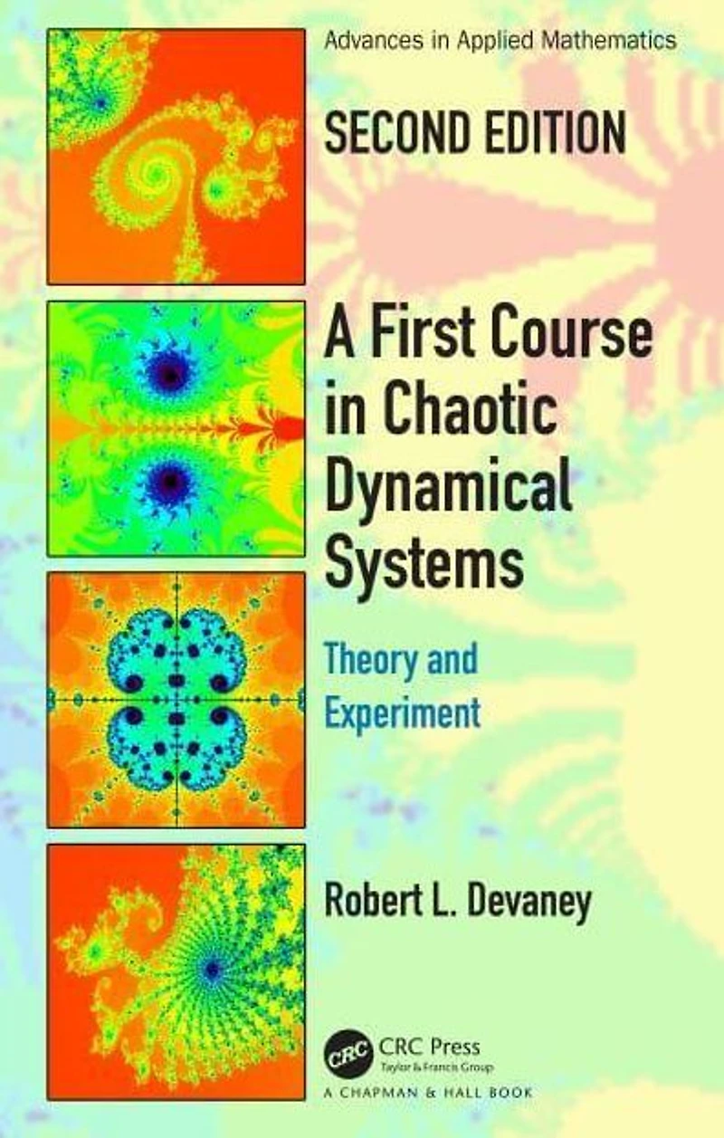 A First Course Chaotic Dynamical Systems: Theory And Experiment
