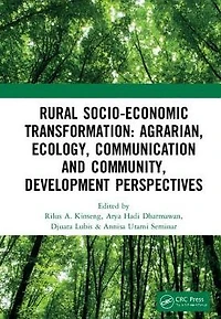 Rural Socio-Economic Transformation: Agrarian, Ecology, Communication and Community, Development Perspectives: Proceedings of the International Confernece on Community P