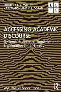 Accessing Academic Discourse: Systemic Functional Linguistics and Legitimation Code Theory