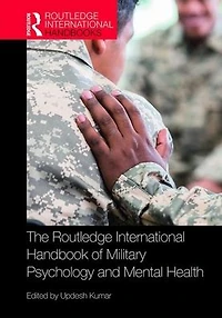 The Routledge International Handbook of Military Psychology and Mental Health