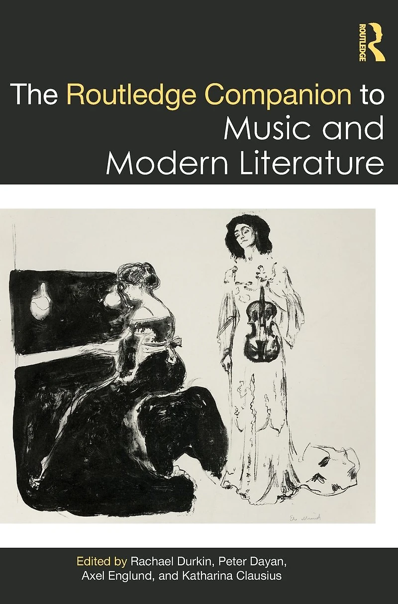 The Routledge Companion to Music and Modern Literature