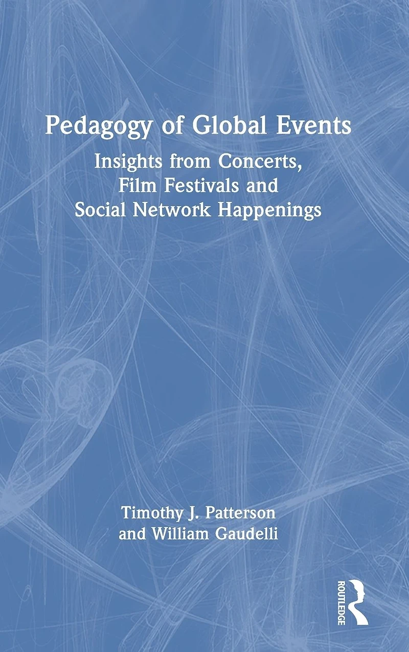 Pedagogy of Global Events: Insights from Concerts, Film Festivals and Social Network Happenings