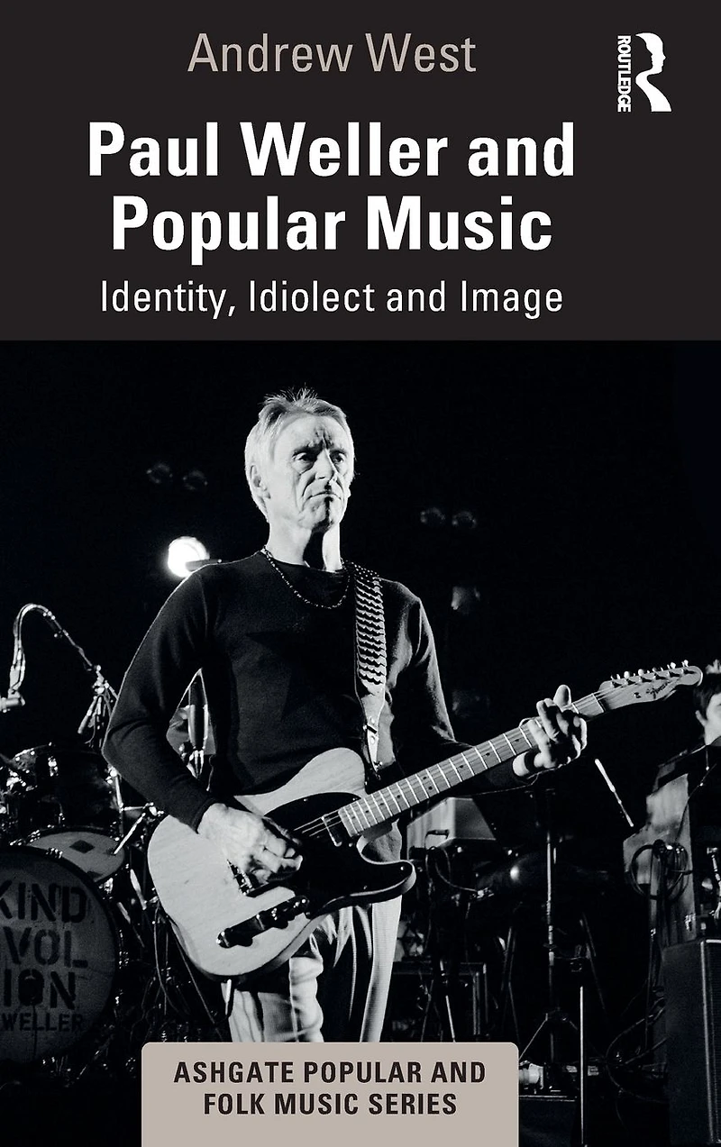 Paul Weller and Popular Music: Identity, Idiolect Image