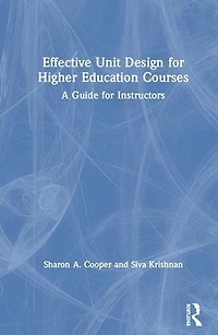 Effective Unit Design for Higher Education Courses: A Guide Instructors