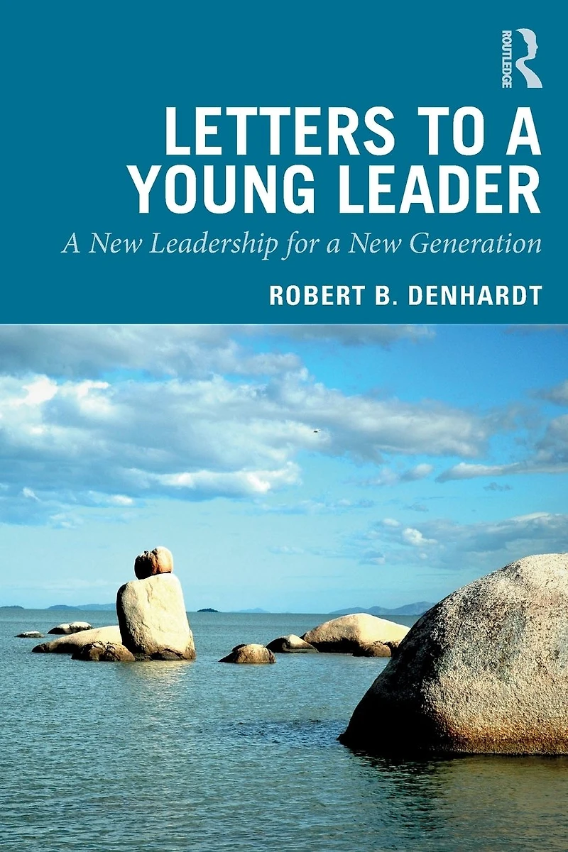 Letters to a Young Leader: New Leadership for Generation