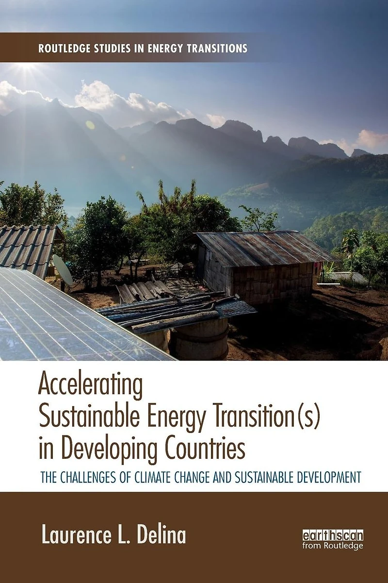 Accelerating sustainable Energy Transition(s) Developing Countries: The challenges of climate change and development
