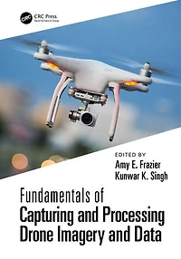 Fundamentals of Capturing and Processing Drone Imagery Data