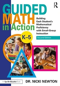 Guided Math Action: Building Each Student's Mathematical Proficiency with Small-Group Instruction