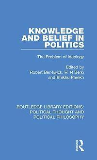 Knowledge and Belief Politics: The Problem of Ideology
