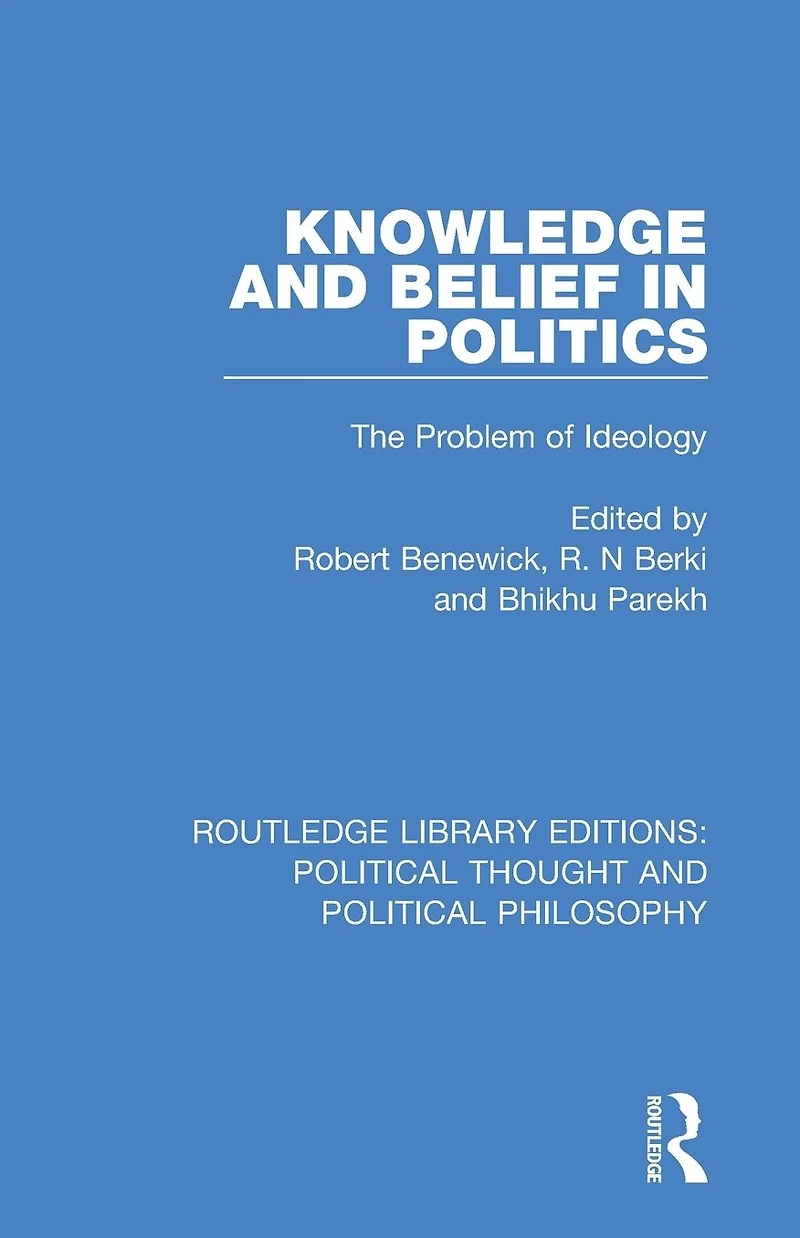 Knowledge and Belief Politics: The Problem of Ideology