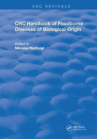 CRC Handbook of Foodborne Diseases Biological Origin