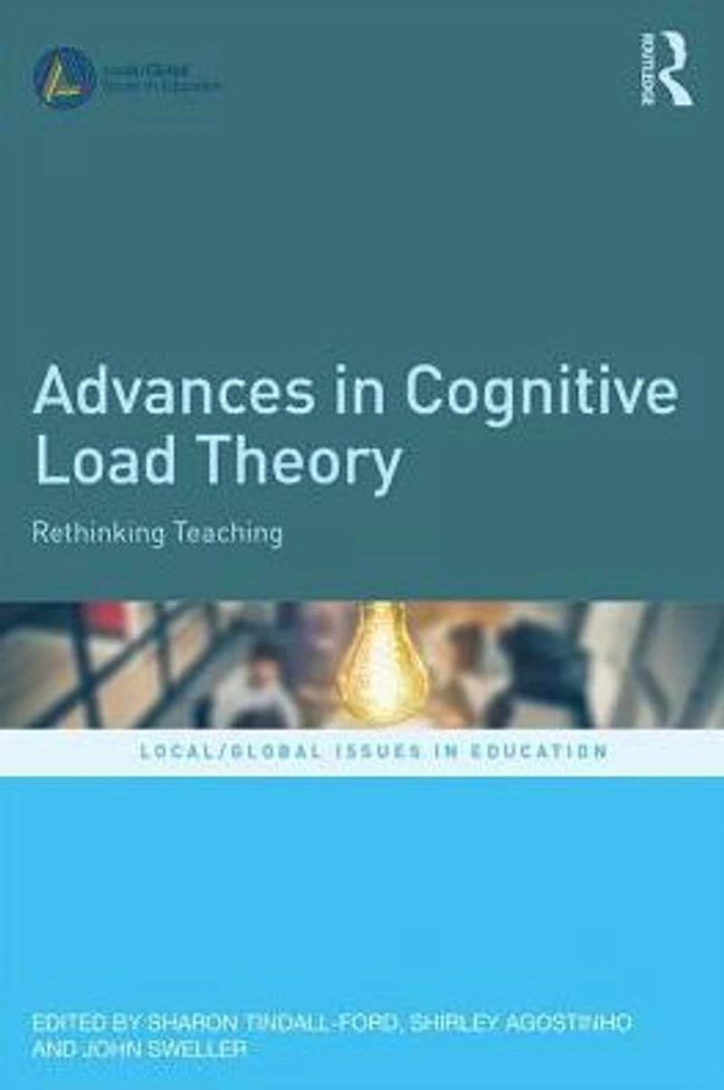 Advances Cognitive Load Theory: Rethinking Teaching