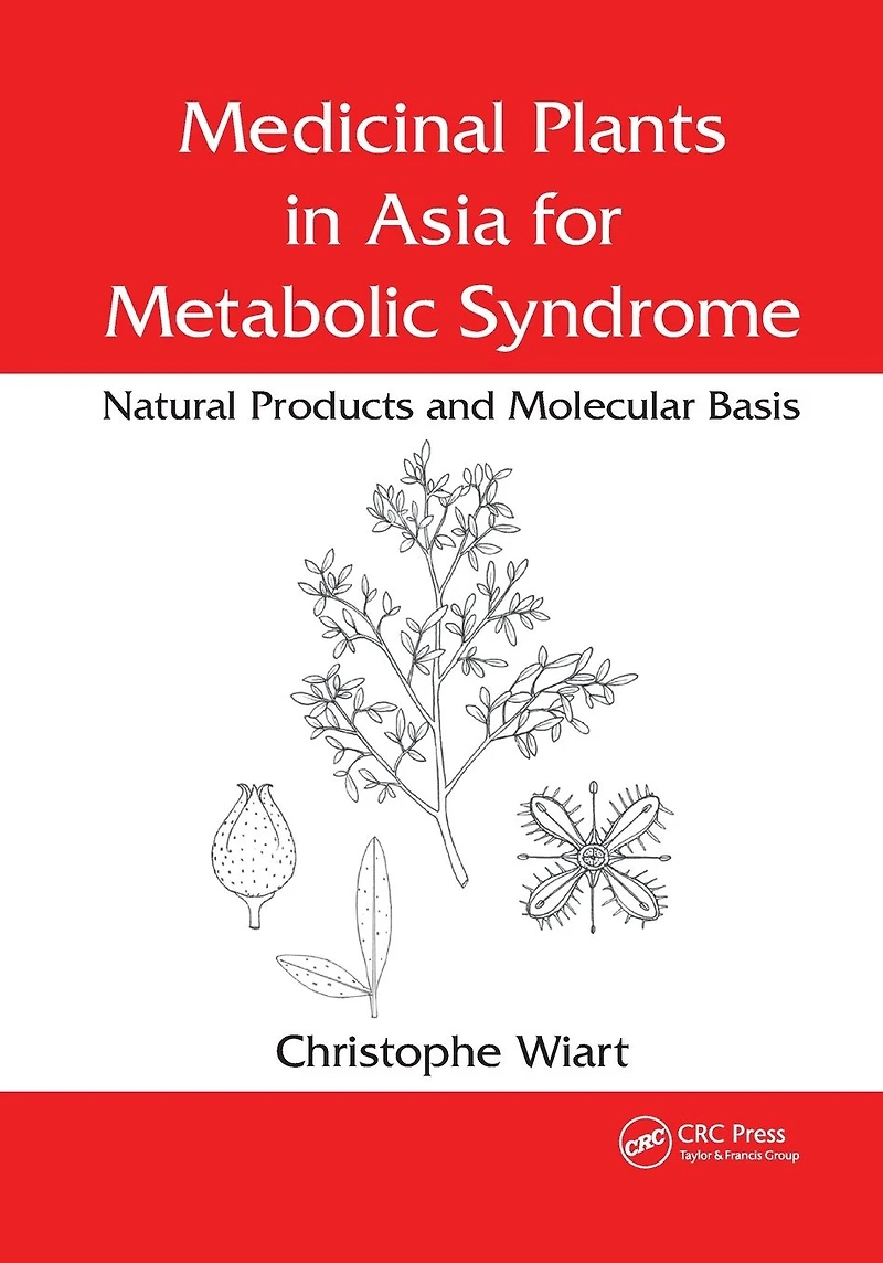 Medicinal Plants Asia for Metabolic Syndrome: Natural Products and Molecular Basis
