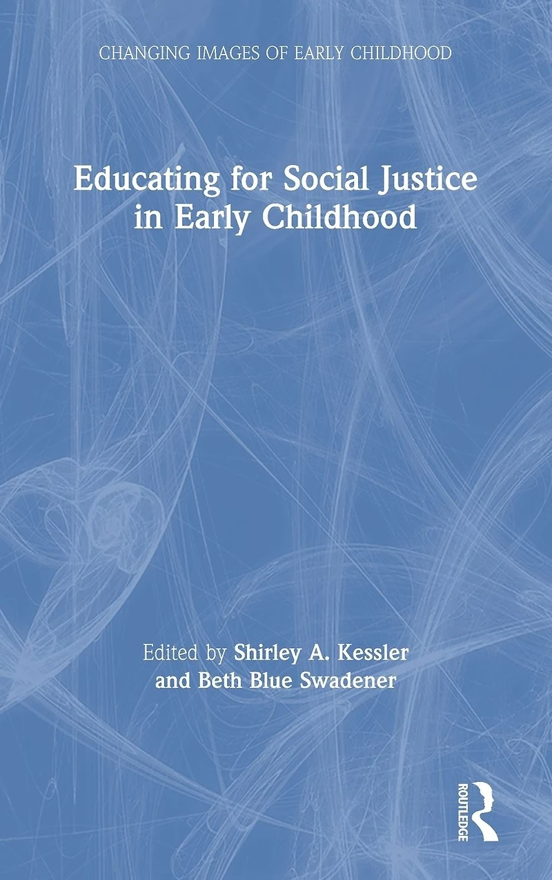 Educating for Social Justice Early Childhood