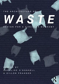 The Architecture of Waste: Design for a Circular Economy