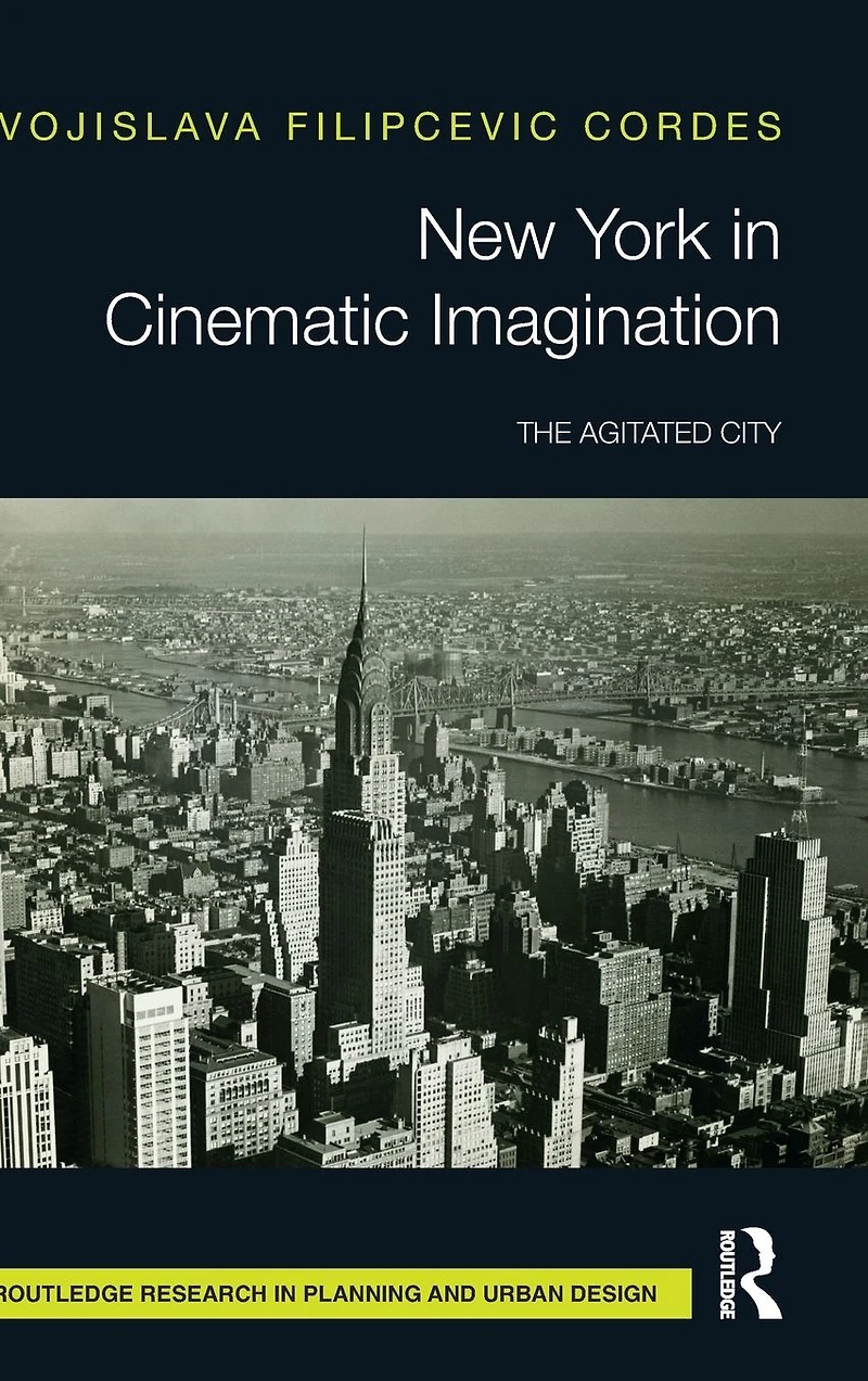 New York Cinematic Imagination: The Agitated City