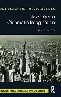 New York Cinematic Imagination: The Agitated City