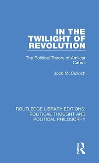 The Twilight of Revolution: Political Theory Amilcar Cabral