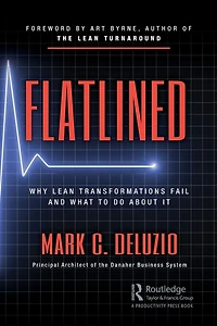 Flatlined: Why Lean Transformations Fail and What to Do About It