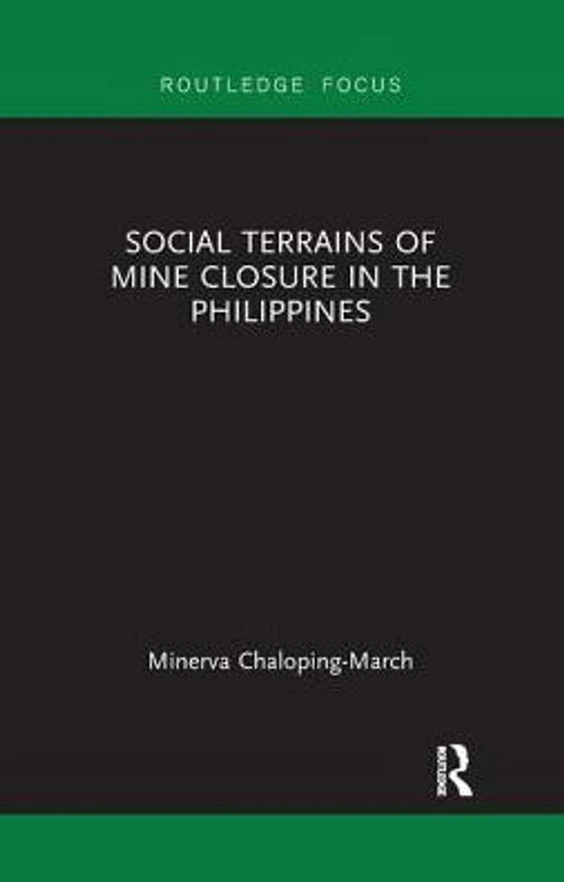 Social Terrains of Mine Closure the Philippines