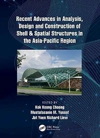 Recent Advances Analysis, Design and Construction of Shell & Spatial Structures the Asia-Pacific Region