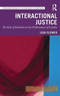 Interactional Justice: the Role of Emotions Performance Loyalty