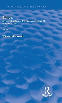 Ethics: An Investigation of the Facts and Laws Moral Life