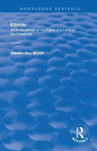 Ethics: An Investigation of the Facts and Laws Moral Life