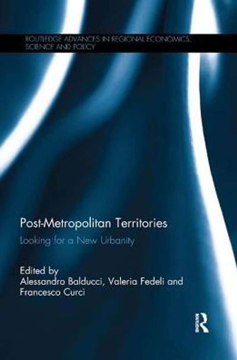 Post-Metropolitan Territories: Looking for a New Urbanity