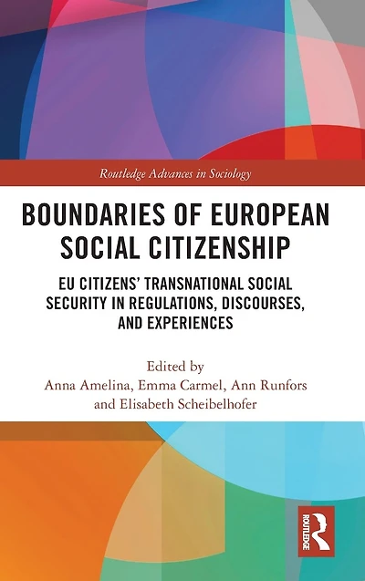 Boundaries of European Social Citizenship: EU Citizens' Transnational Security Regulations, Discourses and Experiences