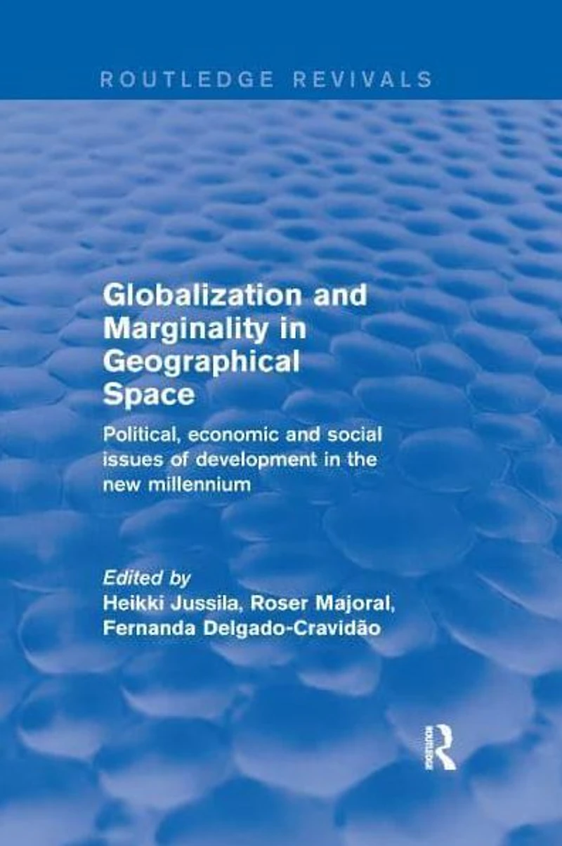 Globalization and Marginality Geographical Space: Political, Economic Social Issues of Development at the Dawn New Millennium