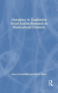 Questions Qualitative Social Justice Research Multicultural Contexts