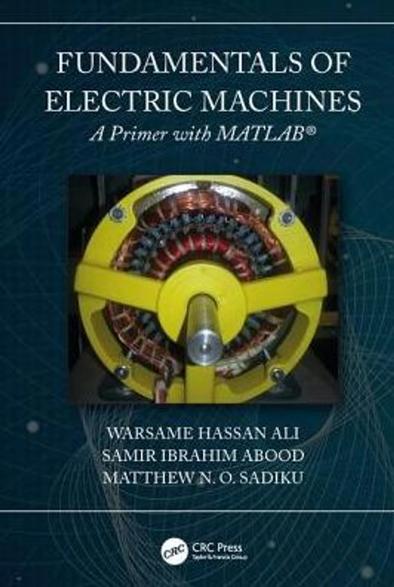 Fundamentals of Electric Machines: A Primer with MATLAB: MATLAB
