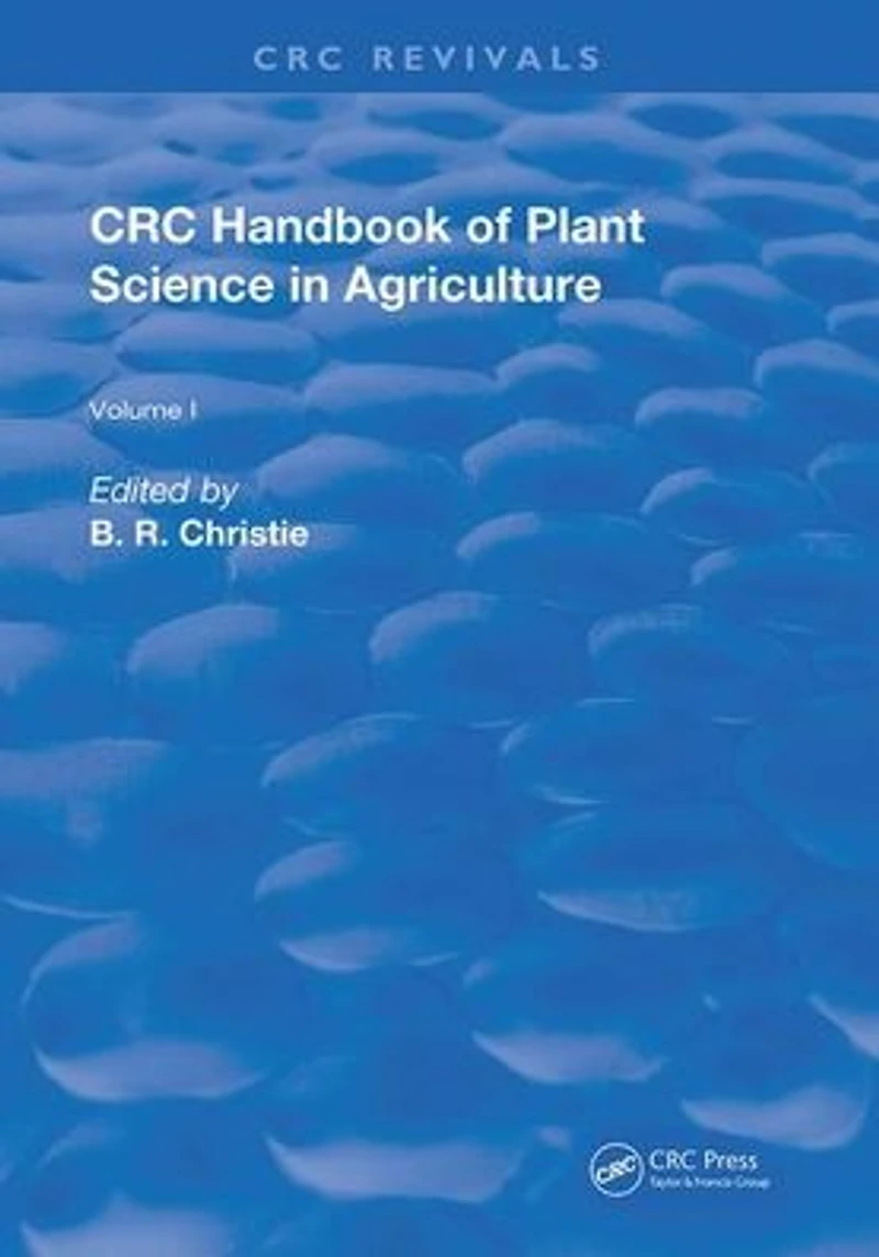 CRC Handbook of Plant Science Agriculture