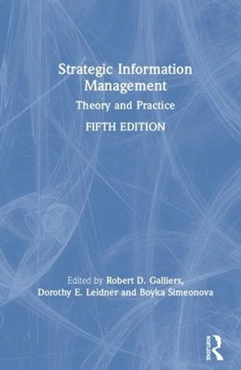 Strategic Information Management: Theory and Practice