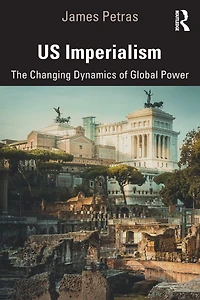US Imperialism: The Changing Dynamics of Global Power