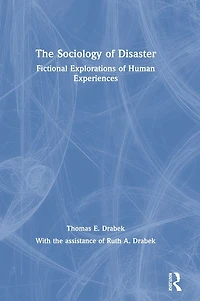 The Sociology of Disaster: Fictional Explorations Human Experiences