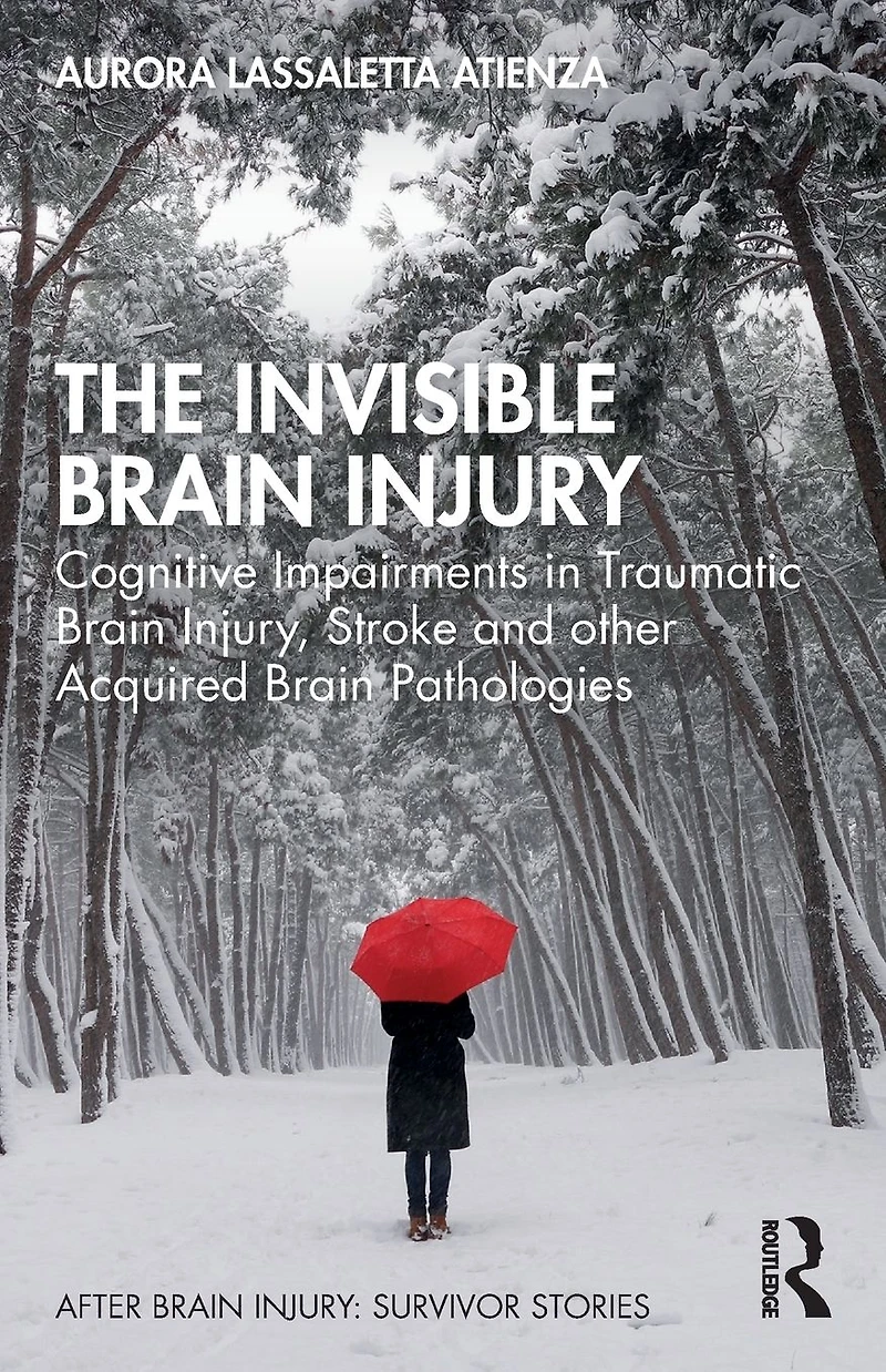 The Invisible Brain Injury: Cognitive Impairments Traumatic Injury, Stroke and other Acquired Pathologies