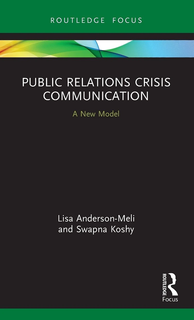 Public Relations Crisis Communication: A New Model
