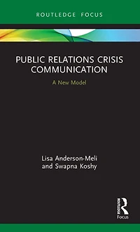 Public Relations Crisis Communication: A New Model