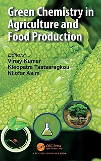 Green Chemistry Agriculture and Food Production