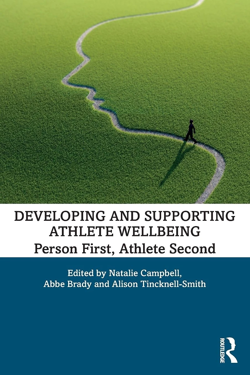 Developing and Supporting Athlete Wellbeing: Person First, Second