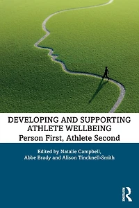 Developing and Supporting Athlete Wellbeing: Person First, Second