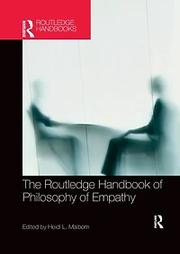 The Routledge Handbook of Philosophy Empathy