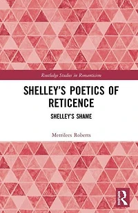 Shelley's Poetics of Reticence: Shame