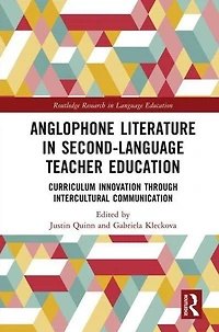 Anglophone Literature Second-Language Teacher Education: Curriculum Innovation through Intercultural Communication